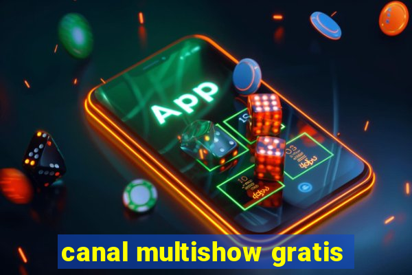 canal multishow gratis