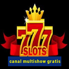 canal multishow gratis