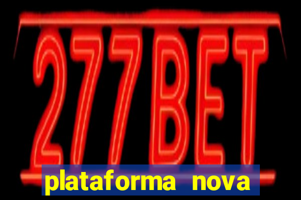 plataforma nova pagando fortune tiger baixar