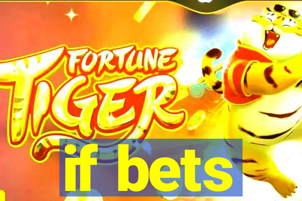 if bets