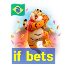 if bets