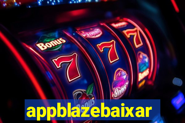 appblazebaixar