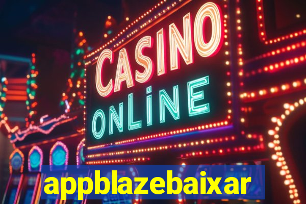 appblazebaixar