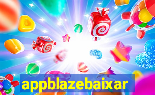 appblazebaixar