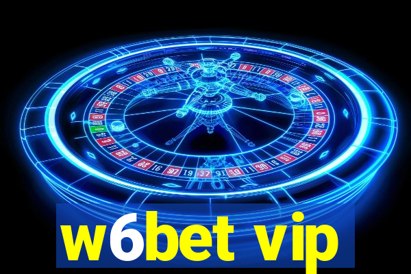 w6bet vip