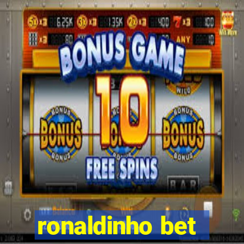 ronaldinho bet