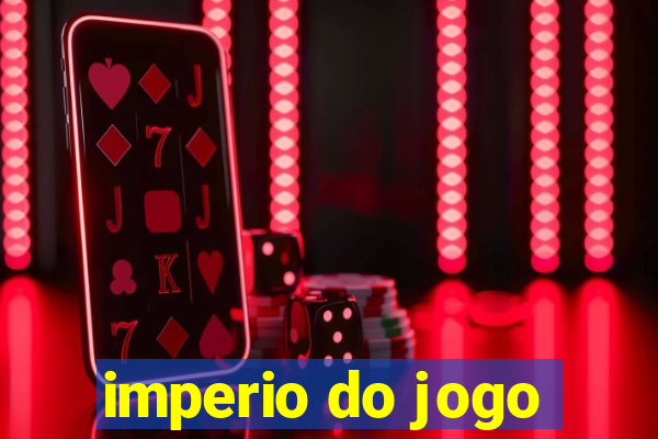 imperio do jogo