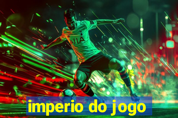 imperio do jogo