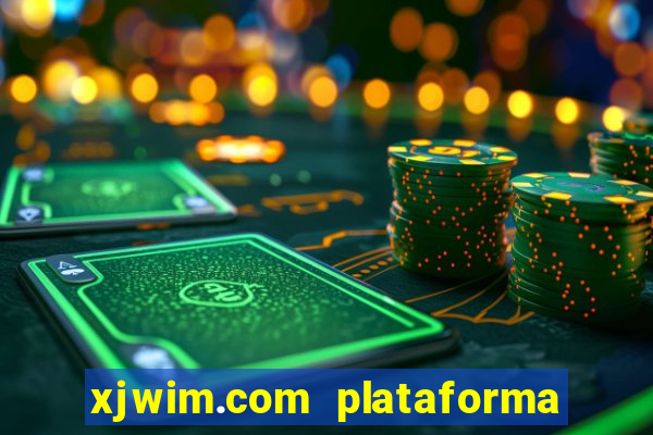 xjwim.com plataforma login entrar