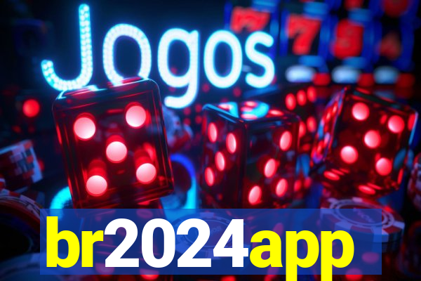 br2024app