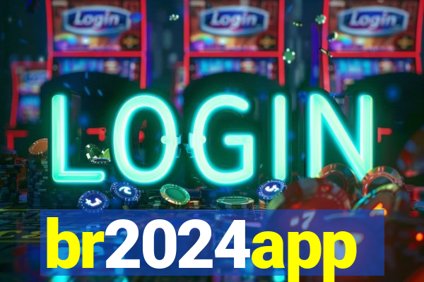 br2024app