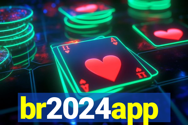 br2024app