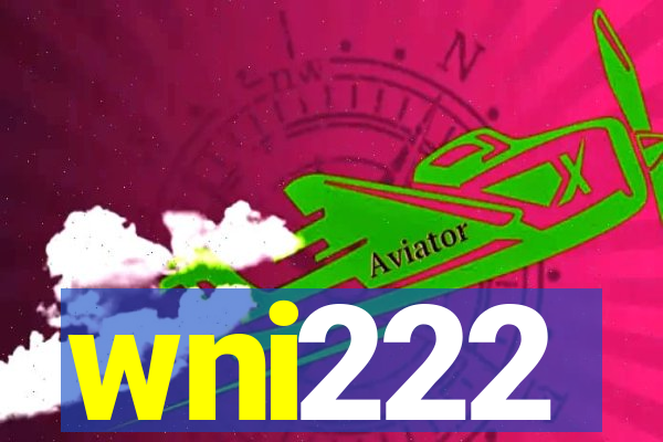 wni222