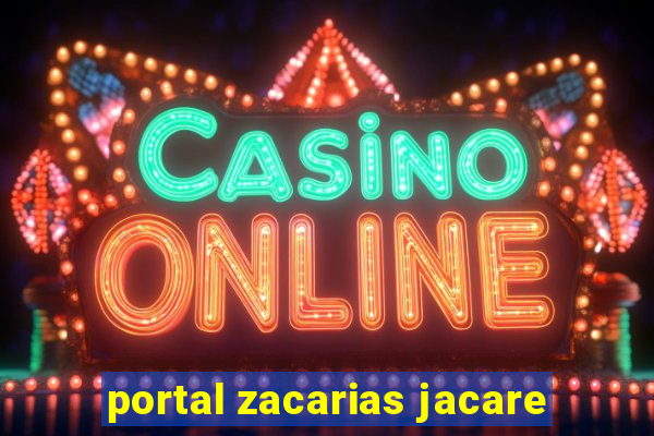 portal zacarias jacare