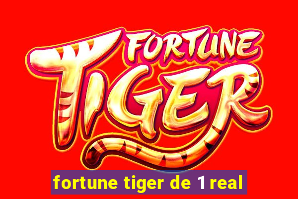 fortune tiger de 1 real