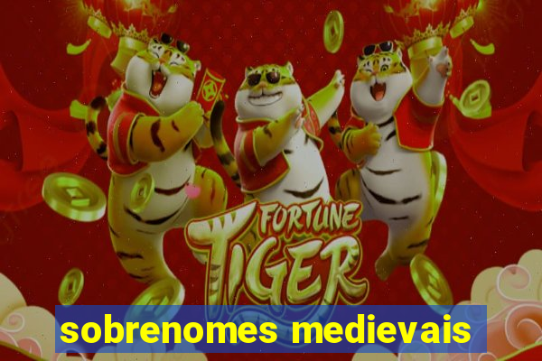 sobrenomes medievais