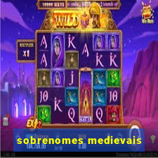 sobrenomes medievais