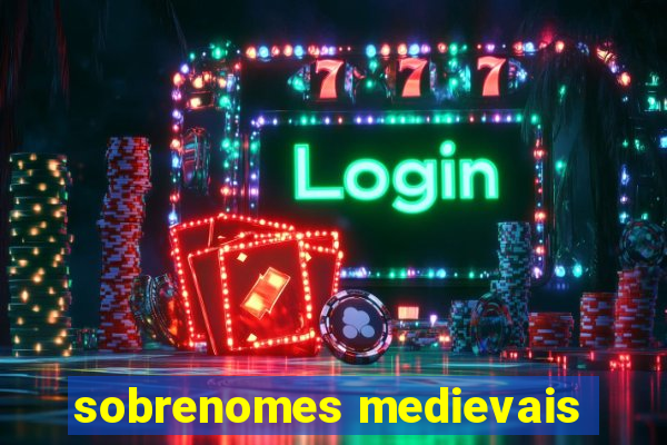 sobrenomes medievais