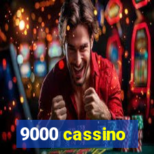 9000 cassino