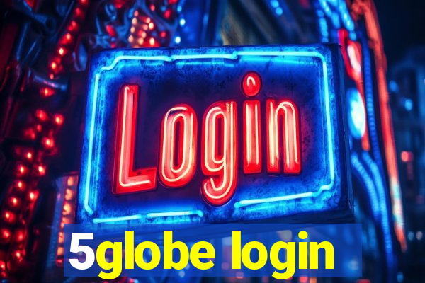 5globe login