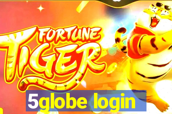 5globe login