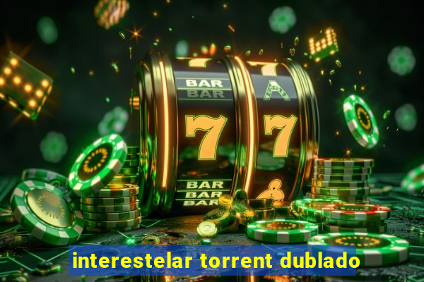 interestelar torrent dublado