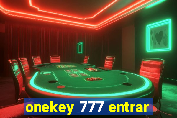 onekey 777 entrar