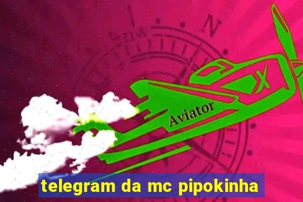 telegram da mc pipokinha