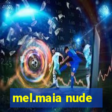 mel.maia nude