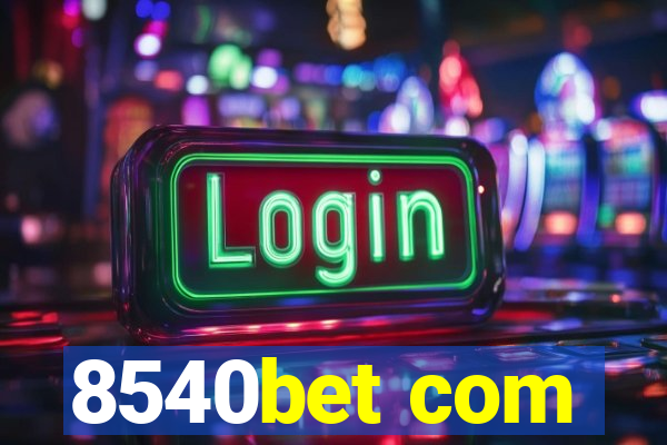 8540bet com