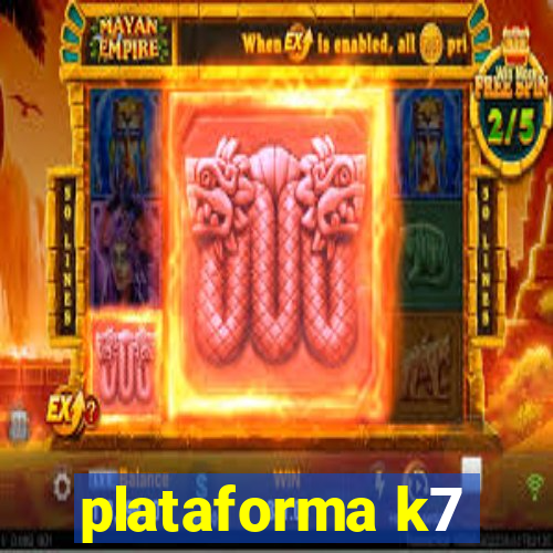 plataforma k7