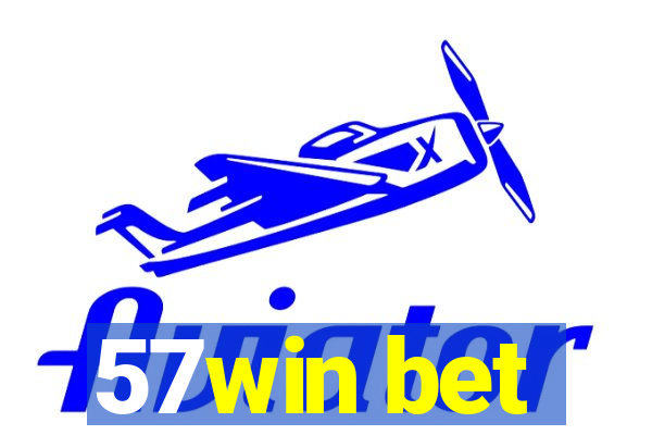 57win bet