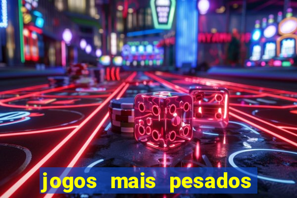 jogos mais pesados android 2024