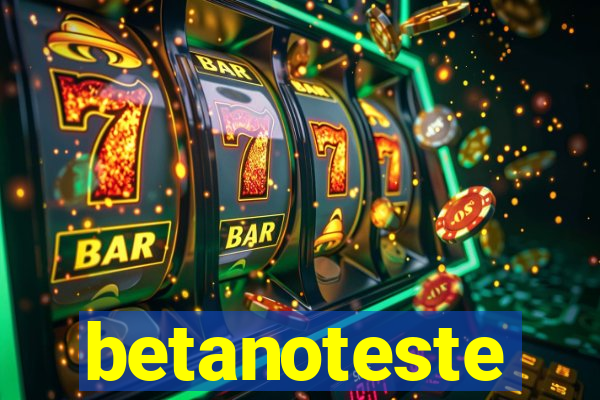 betanoteste