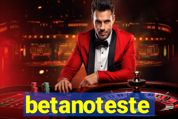 betanoteste