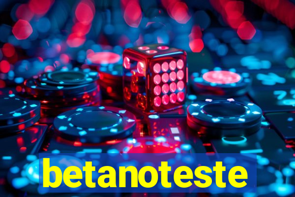 betanoteste