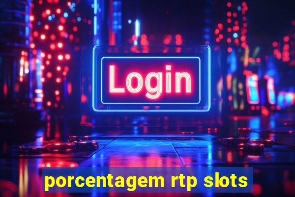 porcentagem rtp slots