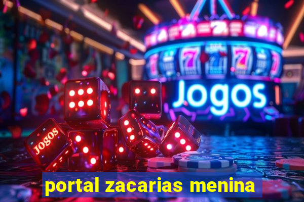 portal zacarias menina