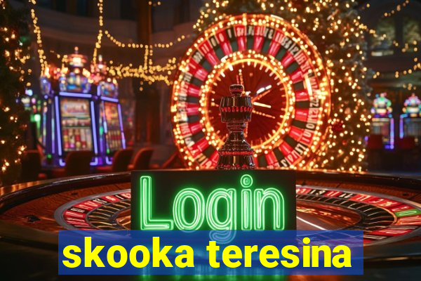 skooka teresina