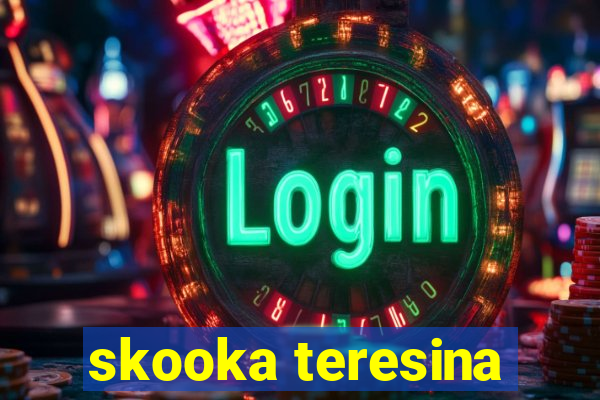 skooka teresina