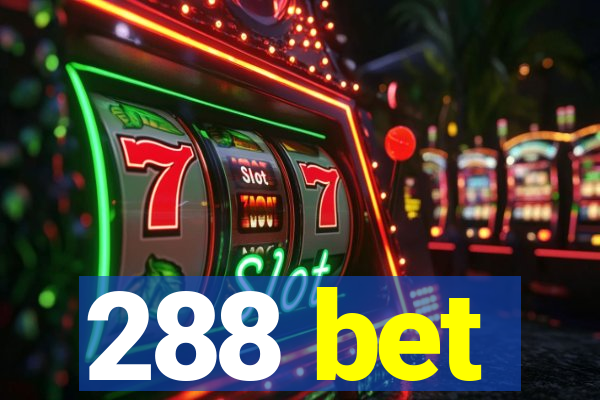 288 bet