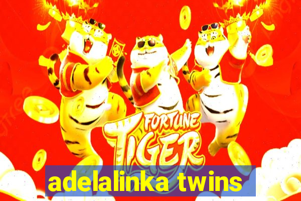 adelalinka twins