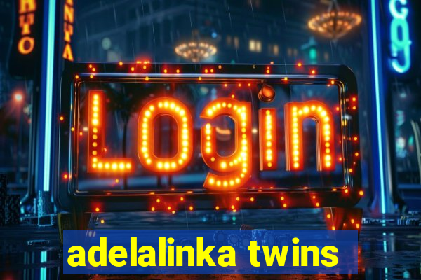 adelalinka twins