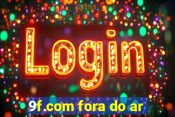 9f.com fora do ar