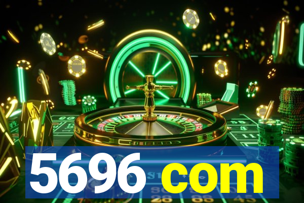 5696 com