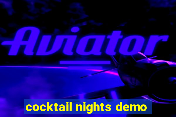 cocktail nights demo