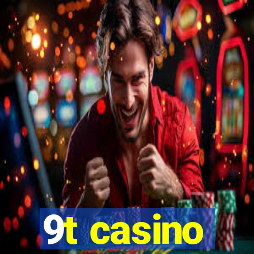 9t casino