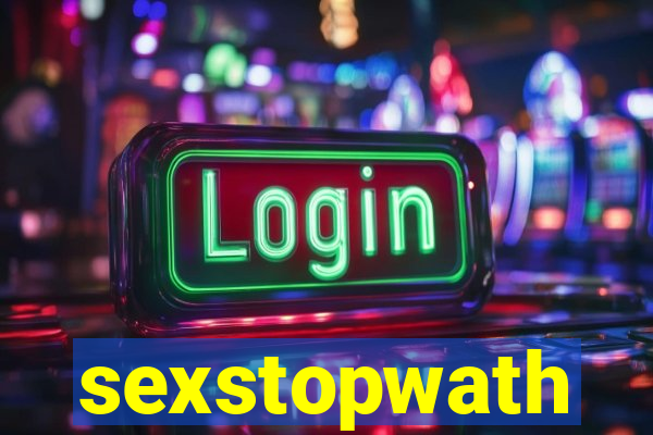 sexstopwath