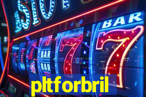 pltforbril