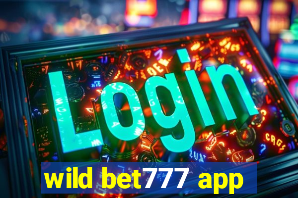 wild bet777 app